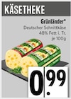 KÄSETHEKE bei EDEKA im Lenggries Prospekt für 0,99 €