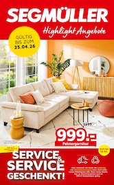 Segmüller Möbel & Einrichtung Prospekt der aktuellen Woche mit 30 Seiten, gültig von 04.04.2026 bis 25.04.2026, in Röthenbach und Umgebung Aktueller Segmüller Möbel & Einrichtung Prospekt in Röthenbach und Umgebung, "SEGMÜLLER Highlight Angebote" mit 30 Seiten, 04.04.2026 - 25.04.2026