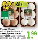 Bio Bioland Champignons braun im Angebot bei E center in Heidelberg Bio Bioland Champignons braun Angebote von Bioland bei E center Heidelberg für 1,99 €