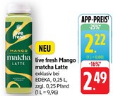 Mango matcha Latte Angebote von live fresh bei EDEKA Baden-Baden für 2,22 €