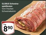 Schweine-spießbraten Angebote von GLOBUS bei GLOBUS Rüsselsheim für 8,90 €