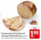 Schweinebauchroulade mit würziger Brezenfüllung Angebote bei EDEKA Weinheim für 1,99 €