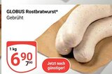 Aktuelles Rostbratwurst Angebot bei GLOBUS in Braunschweig ab 6,90 €
