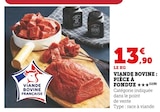 Viande Bovine : Pièce à Fondue en promo chez Super U Martigues à 13,90 €