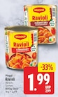 Ravioli in Tomatensauce von Maggi für 1,99 € bei EDEKA im Angebot Ravioli in Tomatensauce von Maggi im aktuellen EDEKA Prospekt