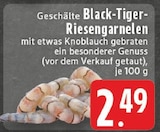 Geschälte Black-Tiger-Riesengarnelen im Angebot bei EDEKA in Grevenbroich Geschälte Black-Tiger-Riesengarnelen Angebote bei EDEKA Grevenbroich für 2,49 €