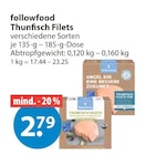 Thunfisch Filets im Angebot bei V-Markt in Kempten Thunfisch Filets Angebote von followfood bei V-Markt Kempten für 2,79 €