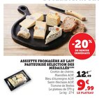 Assiette fromagère au lait pasteurisé Sélection des Médaillés en promo chez Super U Bourges à 9,99 €