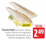 EDEKA - Zanderfilets Angebot im Prospekt Zanderfilets bei EDEKA im Prospekt "" für 2,49 €