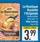 Raclette l'Originale Angebote von Le Rustique bei EDEKA Augsburg für 3,99 €