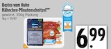 Bestes vom Huhn Hähnchen-Minutenschnitzel im EDEKA Prospekt Bestes vom Huhn Hähnchen-Minutenschnitzel von Edeka im aktuellen EDEKA Prospekt für 6,99 €