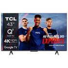 Téléviseur 4K QLED* - 108 cm - TCL en promo chez Carrefour Rillieux-la-Pape à 299,99 €