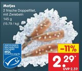 Aktuelle Fisch Angebote bei Netto Marken-Discount in Bremen Aktuelles Matjes Angebot bei Netto Marken-Discount in Bremen ab 2,29 €