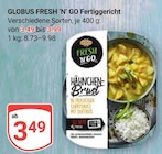 Aktuelles FRESH 'N' GO Fertiggericht Hähnchenbrust Angebot bei GLOBUS in Mannheim ab 3,49 €