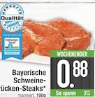 Bayerische Schweine-Rücken-Steaks im EDEKA Prospekt Bayerische Schweine-Rücken-Steaks im aktuellen EDEKA Prospekt für 0,88 €