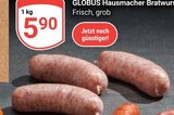 Hausmacher Bratwurst Angebote von Globus bei GLOBUS Worms für 5,90 €