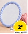 MIROIR TORSADE - Gifi à Poitiers MIROIR TORSADE en promo chez Gifi Poitiers à 2,00 €