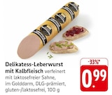 Aktuelle Wurst Angebote bei EDEKA in Koblenz Aktuelles Delikatess-Leberwurst mit Kalbfleisch Angebot bei EDEKA in Koblenz ab 0,99 €
