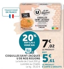 Coquilles Saint-Jacques - U de Nos Régions - U Express à Le Havre Coquilles Saint-Jacques - U de Nos Régions en promo chez U Express Le Havre à 5,61 €