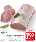 Schweine-Rückenbraten im Angebot bei EDEKA in Völklingen Schweine-Rückenbraten Angebote bei EDEKA Völklingen für 7,99 €