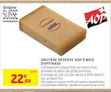 Promo Gruyère réserve AOP 9 mois d'affinage à 22,99 € dans le catalogue Intermarché à Morsang-sur-Orge