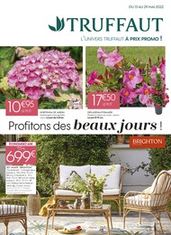 Truffaut Catalogue "Profitons des beaux jours !", 12 pages, Saint-Denis,  13/05/2022 - 29/05/2022