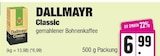 Classic Angebote von Dallmayr bei E center Elmshorn für 6,99 €