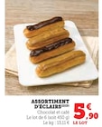 Assortiment d'éclairs en promo à 5,90 € chez Super U Assortiment d'éclairs dans le catalogue Super U