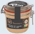 Foie gras de canard entier mi cuit - U SAVEURS - U Express à Tourcoing Foie gras de canard entier mi cuit - U SAVEURS en promo chez U Express Tourcoing à 13,44 €