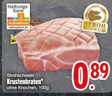 Krustenbraten Angebote von Strohschwein bei EDEKA Ravensburg für 0,89 €