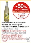 Eau minérale naturelle Bulles de fruits par citron/citron vert - Badoit en promo chez Monoprix Antibes à 1,57 €