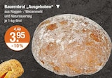 Bauernbrot 'Ausgehoben' von  im aktuellen V-Markt Prospekt für 3,95 €