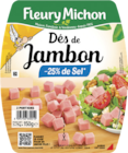 Dés de jambon -25% de sel - FLEURY MICHON - Monoprix Margaret Dés de jambon -25% de sel - FLEURY MICHON à 2,09 € dans le catalogue Monoprix Margaret