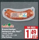 Braunschweiger Mettwurst oder Mett von Bauern Gut für 1,49 € bei EDEKA im Angebot Braunschweiger Mettwurst oder Mett von Bauern Gut im aktuellen EDEKA Prospekt