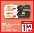 Genussmomente Crème Brûlée von EDEKA für 1,69 € bei EDEKA im Angebot Genussmomente Crème Brûlée von EDEKA im aktuellen EDEKA Prospekt