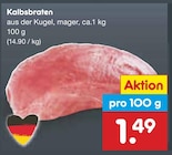 Kalbsbraten Angebote bei Netto Marken-Discount Koblenz für 1,49 €