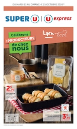 Catalogue Supermarchés de U Express à Chassieu Prospectus U Express à Chassieu, "Célébrons LES PRODUCTEURS de chez nous", 16 pages, 13/10/2026 - 25/10/2026