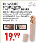 Haarentfernung im Angebot bei Marktkauf in Oberhausen Haarentfernung Angebote von ROXY BODY & FACE bei Marktkauf Oberhausen für 19,99 €