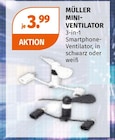 MINI-VENTILATOR im Angebot bei Müller in Maintal MINI-VENTILATOR Angebote von MÜLLER bei Müller Maintal für 3,99 €
