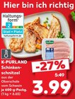 Aktuelles Schinkenschnitzel Angebot bei Kaufland in Wuppertal ab 3,99 €