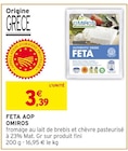 Feta aop - OMIROS en promo à 3,39 € chez Intermarché Feta aop - OMIROS dans le catalogue Intermarché
