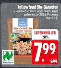 Bio-Garnelen Gourmet Prawns von followfood im aktuellen EDEKA Prospekt für 7,99 €