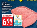Aktuelles Schweinerückenbraten Angebot bei EDEKA in Mönchengladbach ab 6,99 €