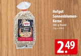 Hofgut Sonnenblumen-Kerne Angebote bei famila Nordost Kiel für 2,49 €