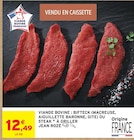 Viande bovine : bifteck (macreuse, aiguillette baronne, gite) ou steak à griller - JEAN ROZÉ à 12,49 € dans le catalogue Intermarché Super