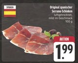 Original spanischer Serrano-Schinken im Angebot bei E center in Fürth Original spanischer Serrano-Schinken Angebote bei E center Fürth für 1,99 €