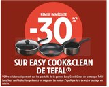 -30% REMISE IMMÉDIATE SUR EASY COOK&CLEAN DE TEFAL - TEFAL en promo chez Intermarché La Rochelle