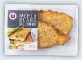U Express Lencloître - Promo Filet de Merlu Blanc Meuniere Promo Filet de Merlu Blanc Meuniere à 2,40 € dans le catalogue U Express à Lencloître