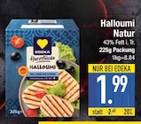 EDEKA - Halloumi Natur Angebot im Prospekt Halloumi Natur bei EDEKA im Prospekt "" für 1,99 €