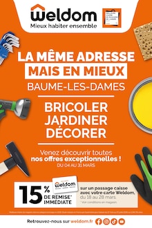 Catalogue Weldom de la semaine "LA MÊME ADRESSE MAIS EN MIEUX BAUME-LES-DAMES" avec 20 pages, valide du 04/03/2026 au 31/03/2026 pour Baume-les-Dames et alentours Prospectus Weldom de la semaine "LA MÊME ADRESSE MAIS EN MIEUX BAUME-LES-DAMES" avec 20 pages, valide du 04/03/2026 au 31/03/2026 pour Baume-les-Dames et alentours